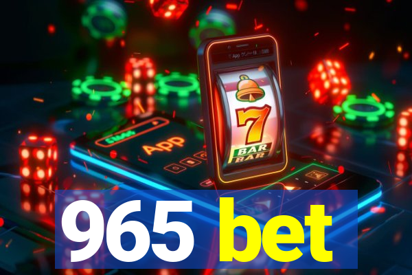 965 bet